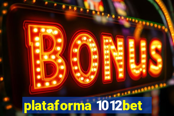 plataforma 1012bet